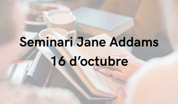 Seminari Jane Addams 16/10